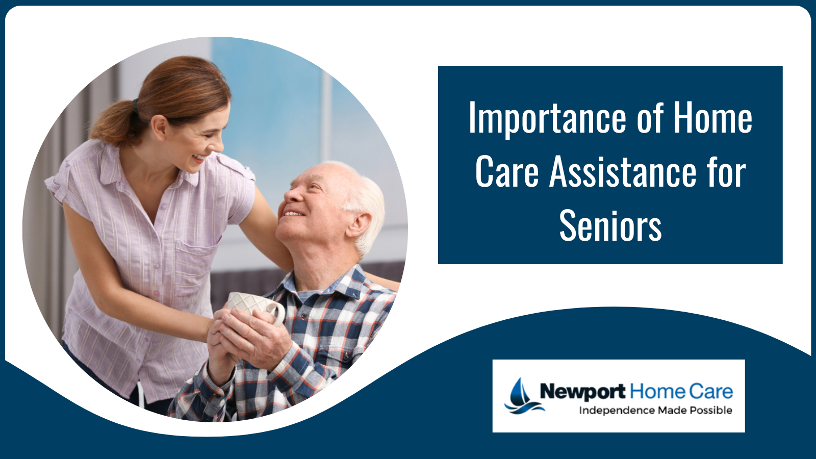 Importance of Home Care Assistance for Seniors