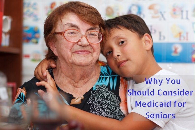 Why You Should Consider Medicaid for Seniors