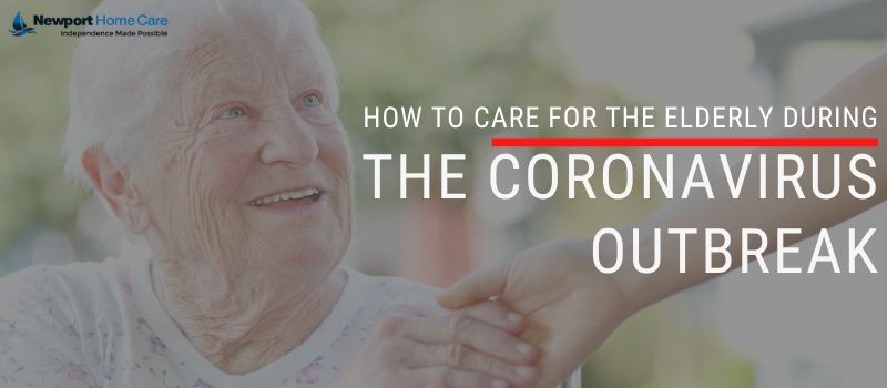 How to Care for the Elderly During the Coronavirus Outbreak
