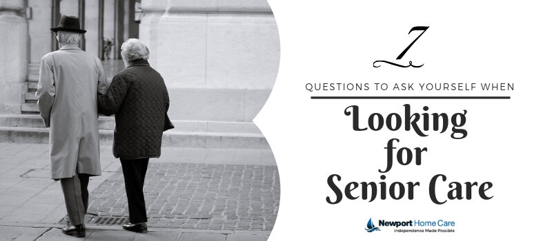 7 Questions to Ask Yourself When Looking for Senior Care
