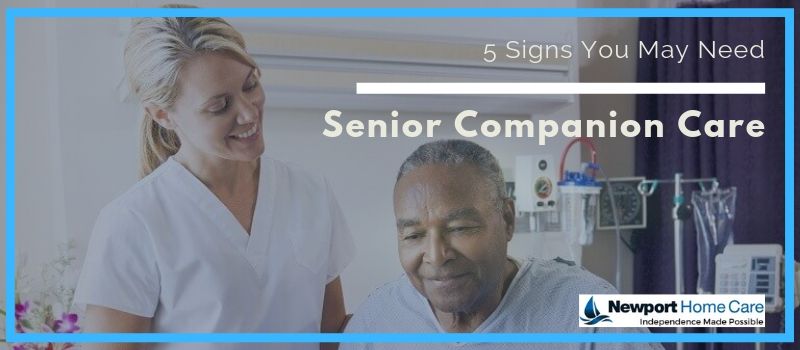 5 Signs You May Need Senior Companion Care