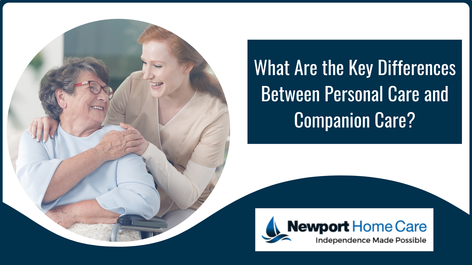 What Are the Key Differences Between Personal Care and Companion Care?